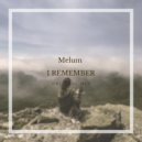 Melum - I Remember (Original Mix)