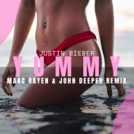 Justin Bieber - Yummy ((Marc Rayen & John Deeper Remix))