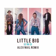 Little Big - Uno (Alex Nail remix)