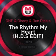 DNF & Dhany & Don Diablo - The Rhythm My Heart (H.D.S EDIT)