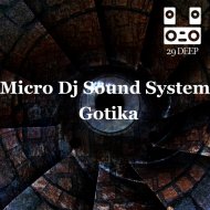 Micro Dj Sound System - Gotika (ORIGINAL MIX)