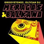 Groovetonic & Olivian DJ - Meragos (Original Mix)