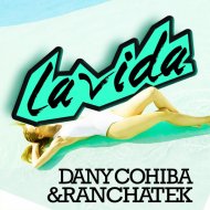 Dany Cohiba & RanchaTek - La Vida (Original Mix)