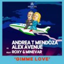 Andrea T. Mendoza & Alex Avenue - Gimme Love (Minevar Remix)