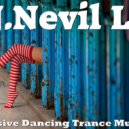 D.J.Nevil Life - Progressive Dancing Trance Music 2019 ()