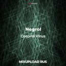 Negrol feat. Igor Pose - Corona Virus (Original Mix)