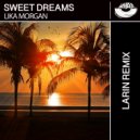 Lika Morgan - Sweet Dreams (Larin Remix)