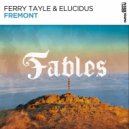 Ferry Tayle & Elucidus - Fremont (Extended Mix)