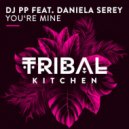 DJ PP, Daniela Serey - You\'re Mine (Original Mix)