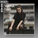 Arina - Dar (MiKey Remix)