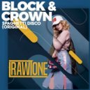 Block & Crown - Spaghetti Disco (Original Mix)