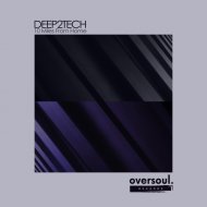 Deep2Tech - 10 Miles From Home (Original Mix)