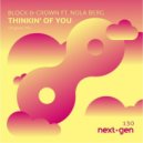 Block & Crown feat. Nola Berg - Thinkin\' Of You (Original Mix)