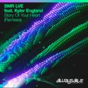 SMR LVE feat. Kyler England - Story Of Your Heart (Sunlight State Extended Remix)