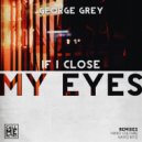George Grey - If I Close My Eyes (Nikko Culture Remix)