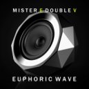 Mr. E Double V - Euphoric Wave Vol.139 (09-04-2019)