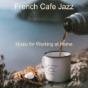 French Cafe Jazz - Paradise Like Music for Social Distancing - Bossa Nova ()