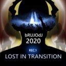 bRUJOdJ - Lost in Transition (Rec. 1) (2020)