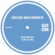 Oscar Mackenzie - Switchback (Original Mix)