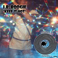 J.B. Boogie - Keep It Hot (Original Mix)