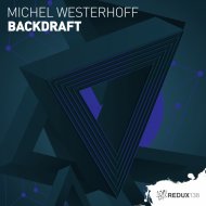 Michel Westerhoff - Backdraft (Original Mix)