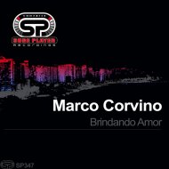 Marco Corvino - Brindando Amor (Original Mix)