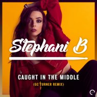 Stephani B - Caught In The Middle (GC Turner Extended Remix)