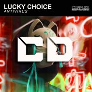 Lucky Choice - AntiVirus Party (Original Mix)