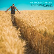 My Secret Garden - Following Ways (Original Mix)