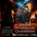 Universall Axiom - Global Worldwide Quarantine (Original Mix)
