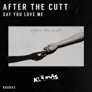 After The Cutt - Say You Love Me (Ambient Mix)