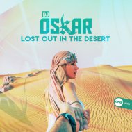 DJ Oskar - Lost Out In The Desert (Original Mix)