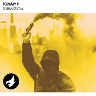 Tommy F - Submission (Original Mix)