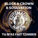 Block & Crown feat. Soulvation - Tu M\'as Fait Tomber (Club Mix)