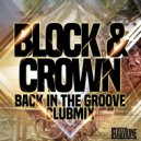 Block & Crown - Back In The Groove (Club Mix)