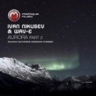 Ivan Nikusev & Wav-E - Aurora (Breakbeat Mix)