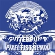 NOISIA - Gutterpump (Pixel Fist remix)