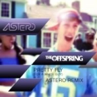 The Offspring - Pretty Fly (Astero Club Mix)