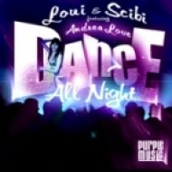 Loui & Scibi feat. Andrea Love - Dance All Night (Original Mix)