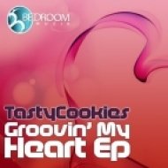 Tasty Cookies - Groovin\' My Heart (Original Mix)
