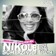 Nicole Scherzinger - Dont Hold Your Breathe (DJ RICH-ART & DJ STYLEZZ Remix)