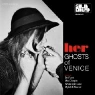Ghosts Of Venice - Her (Mix Chopin Remix)