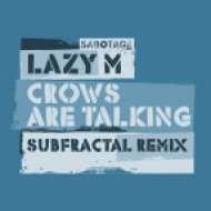 Lazy M - Crows Are Talking (Subfractal Remix)