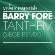 Barry Fore - Tanthem (Siege Remix)