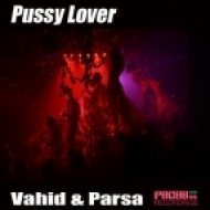 Vahid, Parsa - Pussy Lover - Midnite Sleaze & Yusef Remix ()