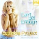 Euphoria Project - Can\'t Get Enough (Club Mix)