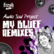 Audio Soul Project - My Bluff (Freestyle Man Easy Street Dub)