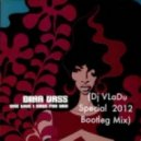 Dina Vass - The Love I Have For (Dj VLaDu Special 2012 Bootleg Mix)