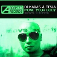 DJ Karas, DJ Hitretz, Te5la - Move Your Body (Dj Hitretz Remix)
