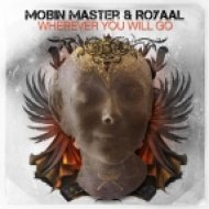 Dirt Cheap, Mobin Master and Royaal - Wherever You Will Go (Dirt Cheap Remix)